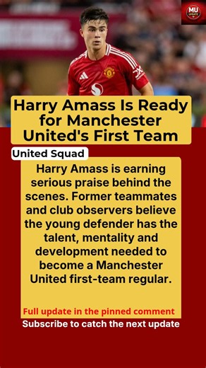 Harry Amass Backed to Become Manchester United's Next First-Team Star