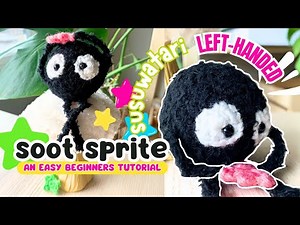 EASY Crochet Amigurumi Tutorial LEFT HANDED | Crochet Soot Sprite | Susuwatari Free Pattern