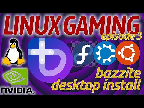 Linux Gaming - Episode 3 - Bazzite install on NVIDIA desktop PC
