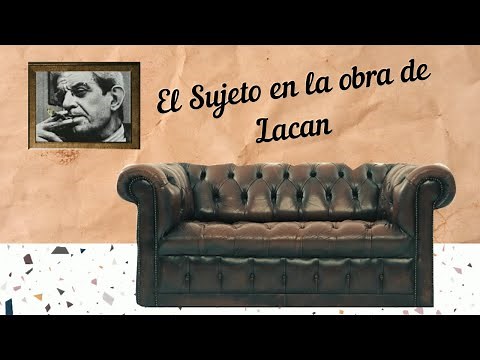 EL SUJETO EN LA OBRA DE LACAN