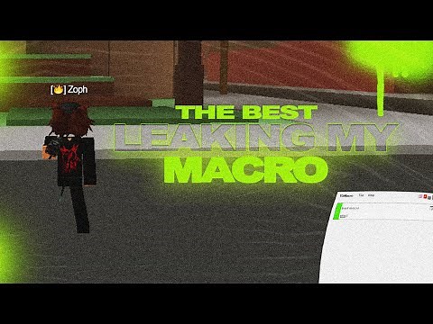 Leaking My Macro + TheBestMacro (Dahood)