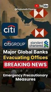 Global Banks Evacuate Offices in Middle East Amid Security Threats #news