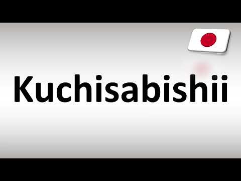 How to Pronounce Kuchisabishii
