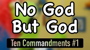 No God but God | Ten Commandments #1 - DouglasTalks.com