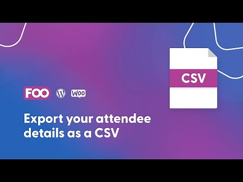 How to export attendee details as a CSV file using FooEvents