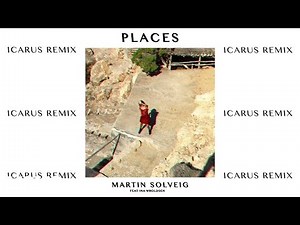 Martin Solveig - Places (Icarus Remix) ft. Ina Wroldsen