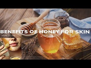 Benefits of Honey for Skin | How to Use Honey on Face | DIY Honey Face Masks