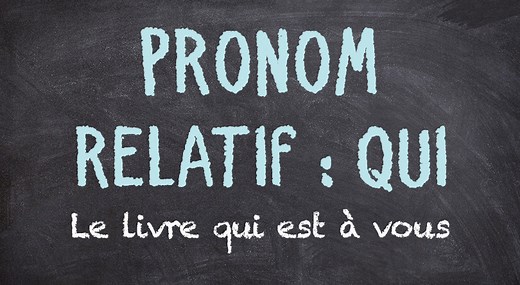 Le pronom relatif « qui » – France Podcasts