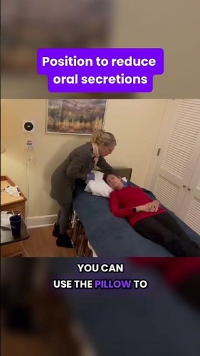 Position to Decrease Oral Secretions