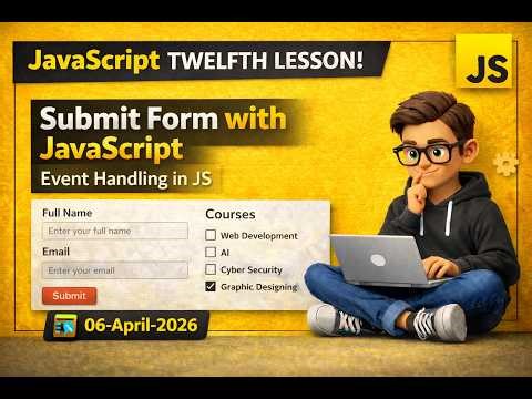 JavaScript Form Submission Tutorial (Lecture 12) | Event Handling in JS