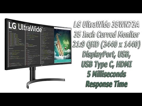 LG UltraWide 35WN73A 35 Inch Curved Monitor Review