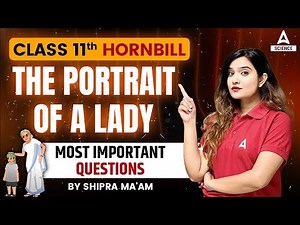 The Portrait Of A Lady Class 11 Important Questions | Class 11 English Hornbill | Shipra Mishra