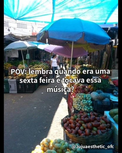 POV: lembra quando era uma sexta feira e tocava essa música? Ib: eu @JujuAestheticoficial1246