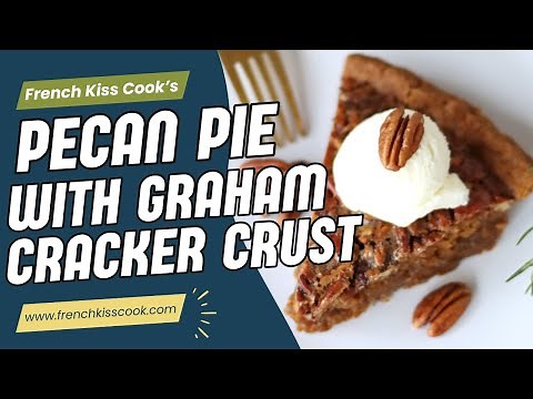 Pecan Pie with Graham Cracker Crust