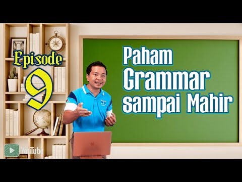 Paham Grammar sampai Mahir - Level A2 - Episode 9