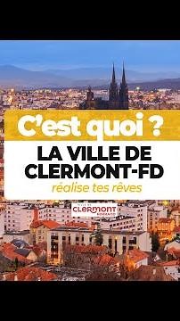 LA VILLE DE CLERMONT-FD RÉALISE TES RÊVES !