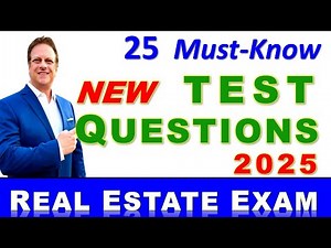 25 NEW Test Questions to pass the Real Estate Exam in 2025. How to pass the Real Estate Test.
