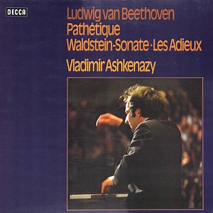 Ludwig van Beethoven, Vladimir Ashkenazy - Pathétique, Waldstein-Sonate • Les Adieux