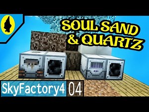 Minecraft Sky Factory 4 | How To Get Soul Sand and Quartz | EP3