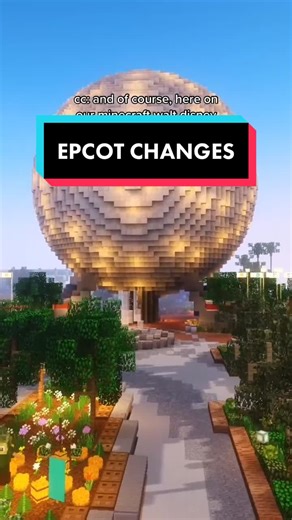 Exploring EPCOT Changes in Minecraft Walt Disney World Recreation