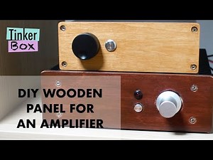Wooden front panel for a DIY Amplifier: How-to