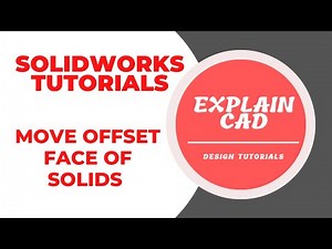 SOLIDWORKS TUTORIALS 2022 | MOVE OFFSET FACE OF SOLIDS FEATURE IN SOLIDWORKS | SOLIDWORKS COMMANDS