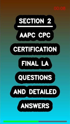 AAPC CPC CERTIFICATION FINAL LA QUESTIONS AND DETAILED ANSWERS Latest
