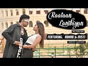 Raataan Lambiyan - Full Video Song | Ft. Arnab & Misti | Misti Singha Roy|Misti Singharoy Video Song