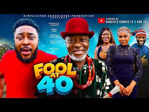 FOOL AT 40 - Nosa Rex, Kanayo O. Kanayo, Monica Friday - Nigerian Movies 2026 Latest Full Movies