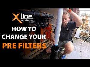 How to Change Your Pre Filters - Pure Water Filtration System by Xline Systems