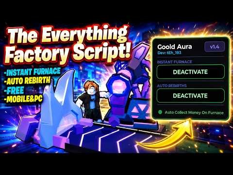 *NEW* The Everything Factory Script 2026 | Instant Furnace + Auto Rebirt (No Key WORKING)