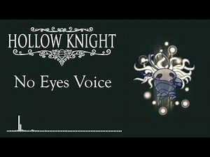 Hollow Knight No Eyes Voice
