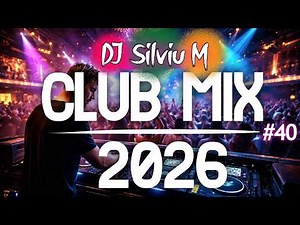 Music Mix 2026 #40 Party Club Dance 2026 | Best Remixes Of Popular Songs 2025 MEGAMIX (DJ Silviu M)