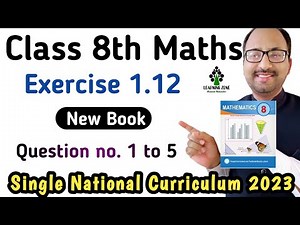 Exercise 1.12 Class 8 Maths New Book | Chapter 1 Ex 1.12 Class 8th Mathematics PTB | Learning Zone