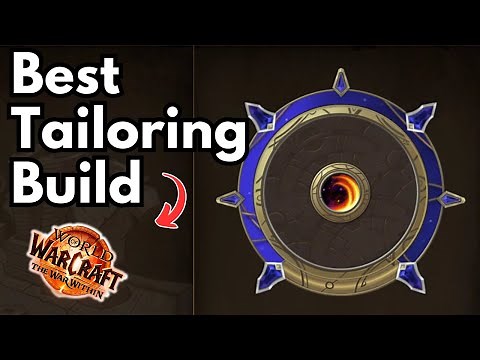 Tailoring Overview And Best Build In The War Within | WOW Gold Farming and Gathering Guide