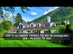 Explore Issaquah: Best Attractions and Experiences