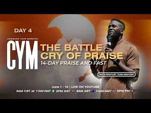 PRAISE AND FAST DAY 4 | COMMAND YOUR MORNING | June 4, 2025