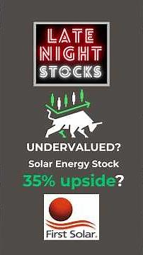 ☀️First Solar: 35% Upside? The Most Undervalued Solar Stock Right Now
