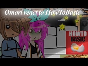 Omori react to HowToBasic | #gacha #omori #howtobasic