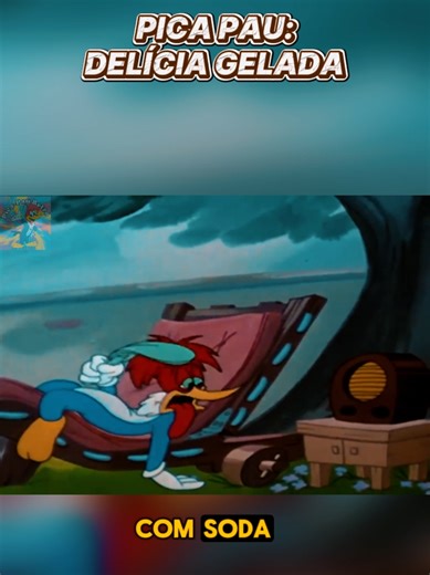 Pica-Pau: Delícia gelada#picapaudesenho #desenhoanimado #fyyyyyyyyyyyyyyyy #humor #nostalgia