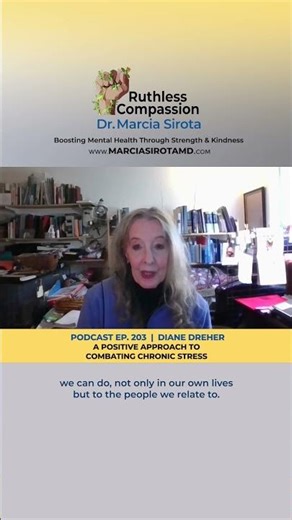Ruthless Compassion Pod Clip Ep.203: Diane Dreher on a Positive Approach to Combating Chronic Stress