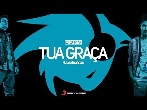 DJ PV - Tua Graça feat. Léo Brandão (Lyric Video)