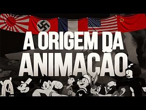 A HISTÓRIA DA ANIMAÇÃO: Arte, dinheiro e propaganda