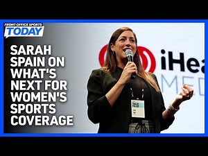 Sarah Spain On the Evolution of Women's Sports Coverage