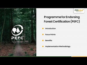 What is PEFC Certification | Guide to Requirements, Chain of Custody & Forest Management Standards