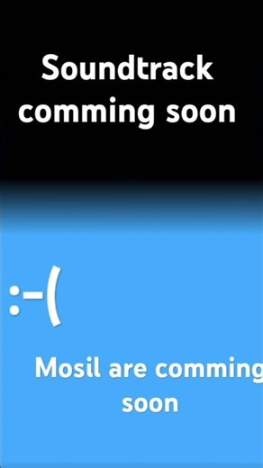 :-( mosil are comming soon