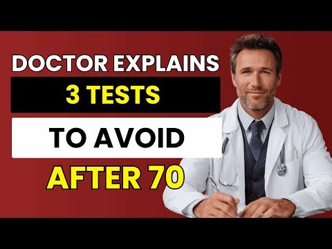 The 3 "Mandatory" Tests to Refuse After 70 (A Doctor Explains)