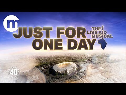 Just for One Day - The Live Aid Musical