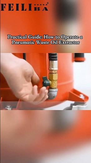 Practical Guide: How to Operate a Pneumatic Waste Oil Extractor.mp4