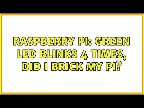 Raspberry Pi: Green LED blinks 4 times, did I brick my Pi? (5 Solutions!!)